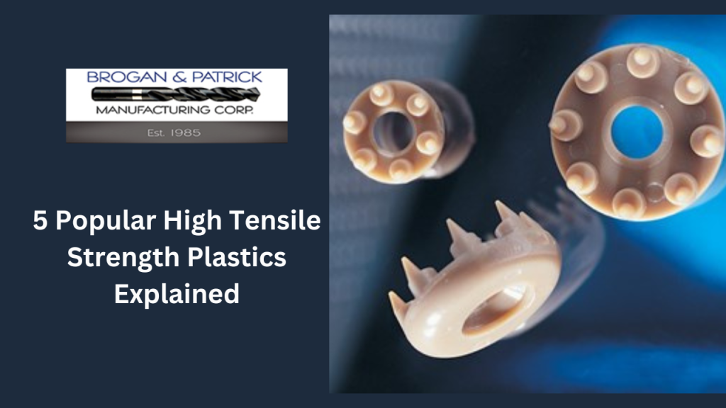 5 Popular High Tensile Strength Plastics Explained